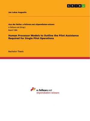 cover image of Human Processor Models to Outline the Pilot Assistance Required for Single Pilot Operations